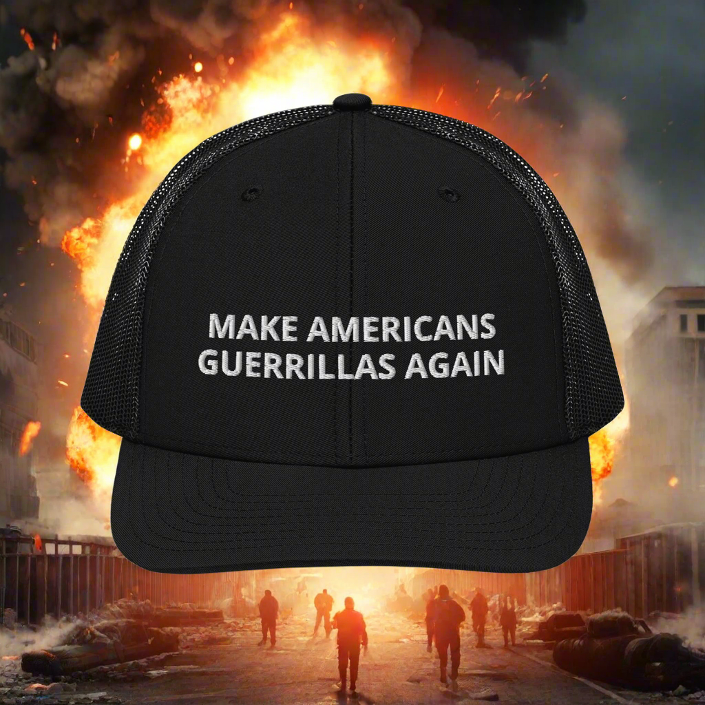 MAKE AMERICANS GUERRILLAS AGAIN HAT