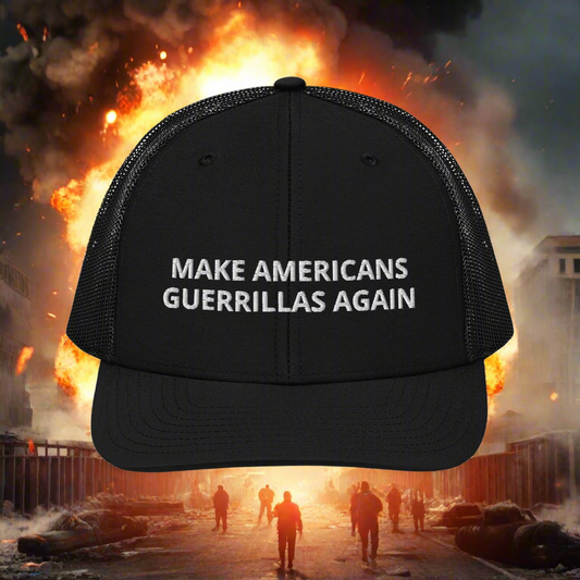 MAKE AMERICANS GUERRILLAS AGAIN HAT